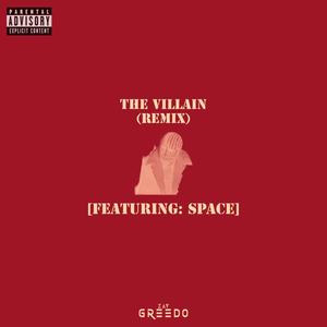 The Villain (feat. Space) [Remix] [Explicit]