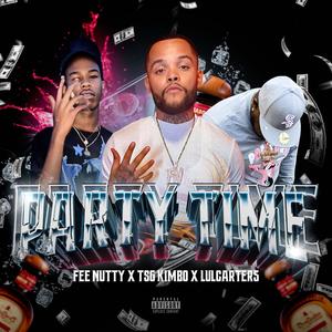 Party Time (feat. TSG KIMBO & LULCARTER5) [Explicit]