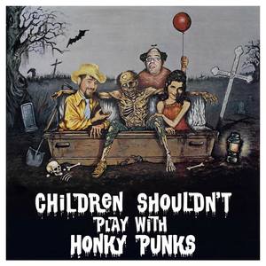 Children Shouldn't Play With Honky Punks (Explicit)