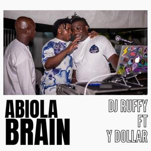 ABIOLA BRAIN (feat. Y DOLLAR)