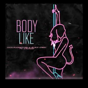 Body Like (feat. Black Emigo & CTCH 22) (Explicit)