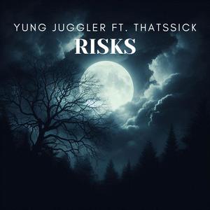 risks (feat. thatssick) [Explicit]