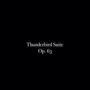 Thunderbird Suite, Op. 63