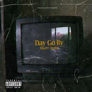 Day Go By (Explicit)