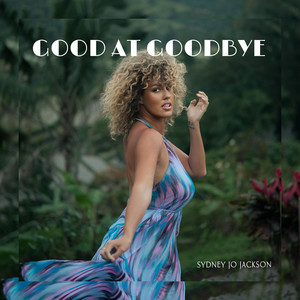 Good at goodbye (Solo Version)