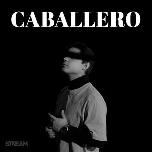 Caballero (Explicit)