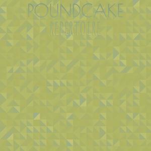 Poundcake Repertoire