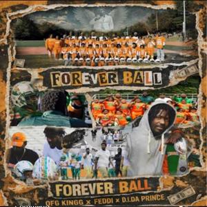 FOREVER BALL (feat. FEDDI & D.I DA PRINCE) (Special Version|longliveBALL|Explicit)