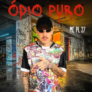 ÓDIO PURO (Explicit)