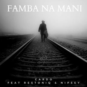 Famba na mani (feat. Restoniq & Nipsey)