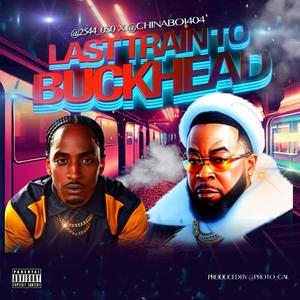 LAST TRAIN TO BUCKHEAD (Explicit)