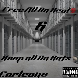 Free All da real & keep all Da Rats (Explicit)