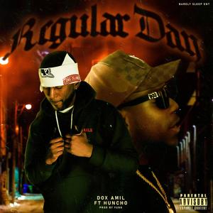 Regular Day (feat. HunchooTup) (Explicit)