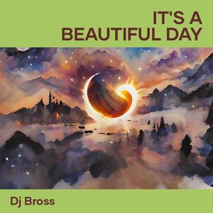 It's a Beautiful Day