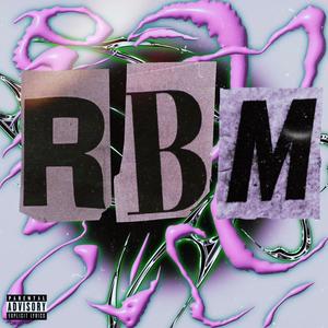 RBM (feat. MakkPluto) (Explicit)