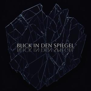 Blick in den Spiegel (Explicit)