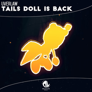 Uverlaw - Tails Doll is back