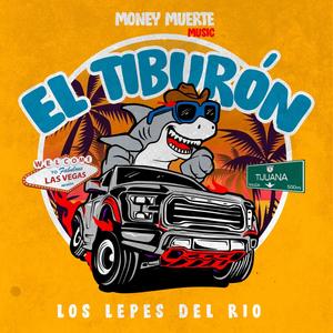 El tiburón (feat. Los Lepes del Rio) [Explicit]