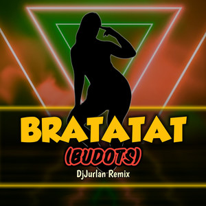 Bratatat (Budots)