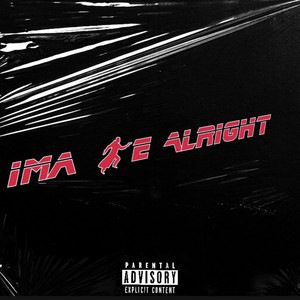 Ima Be Alright (Explicit)