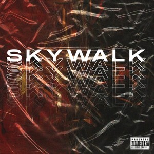 Skywalk (Prod. By 808plugg) (Explicit)