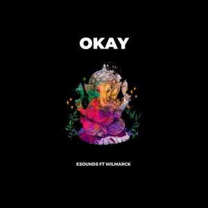 Okay (feat. Wilmarck) [Explicit]