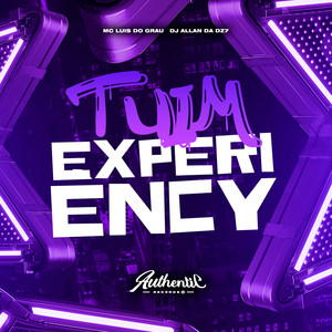 Tuim Experiêncy (Explicit)