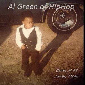 Al Green of HipHop (Explicit)