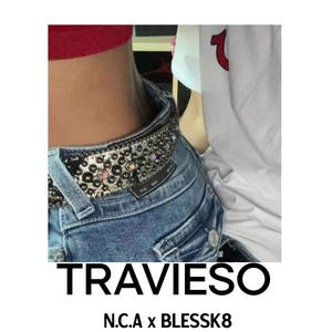 Travieso (feat. Blessk8 & Dientez) [Explicit]