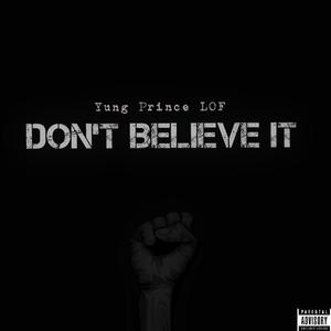 Don't Believe It (Explicit)