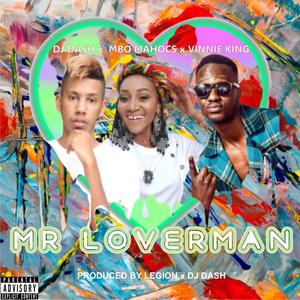 Mr Loverman (feat. Vinnie King & Mbo Mahocs) [Explicit]