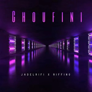 Choufini (feat. Riffino)