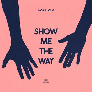 Show Me the Way