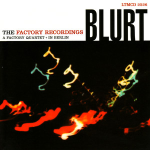 Blurt - My Mother Was a Friend of an Enemy of the People (Live 13.12.1980)