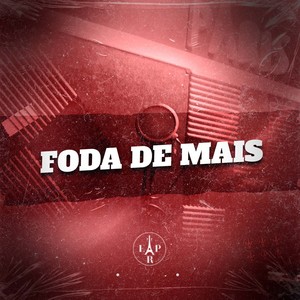 Foda de Mais (Explicit)