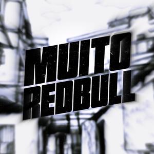 MUITO RED BULL (feat. DJ RAFA SHEIK, Mc Magrinho & MC Fabinho da Osk)