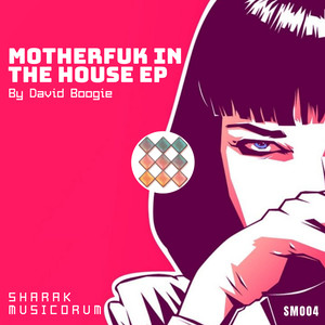 Mutherfuk In The House EP (Explicit)