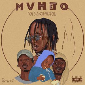 MUHETO WAMBERE (Explicit)