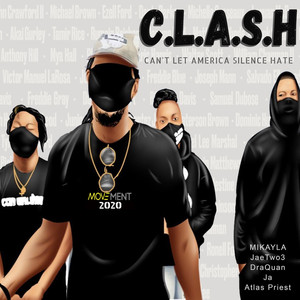 C.L.A.S.H.(Can't Let America Silence Hate) (Explicit)