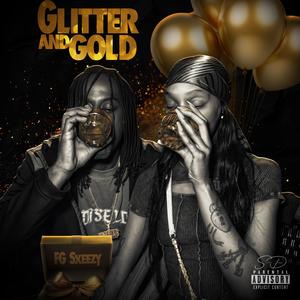 Glitter And Gold (Explicit)