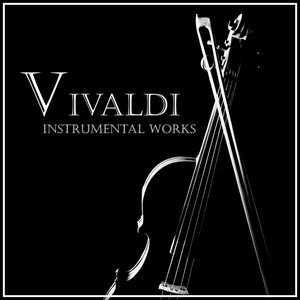 Vivaldi: Instrumental Works