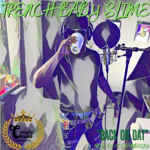 Back on DAT (feat. Trench Baby Slime & Ace Bam Beezy) (Explicit)