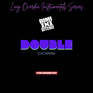 Long Overdue Instrumentals Series : Double Down