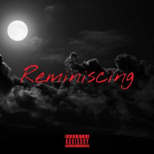 Reminiscing (Explicit)