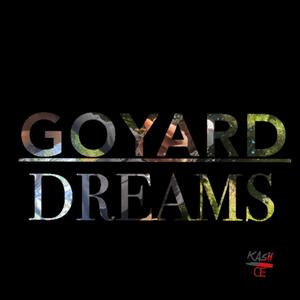 GOYARD DREAMS (Explicit)