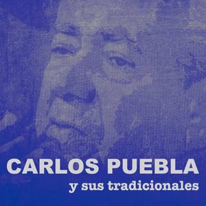 Carlos Puebla y sus Tradicionales (Remasterizado)