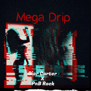 Mega Drip (Explicit)