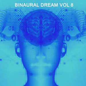 Binaural Dreams, Vol. 8