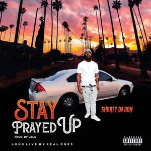 Stay Prayed Up (Explicit)