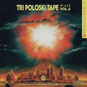 TRI POLOSKI TAPE VOL.2 (Explicit)